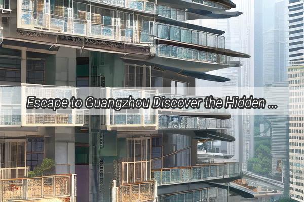 Escape to Guangzhou Discover the Hidden Gems of Jiangsus Premier Hot Springs Hotel